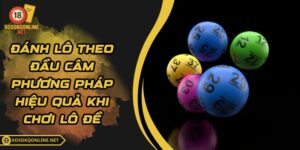 Đánh Lô Theo Đầu Câm - Phương Pháp Hiệu Quả Khi Chơi Lô Đề